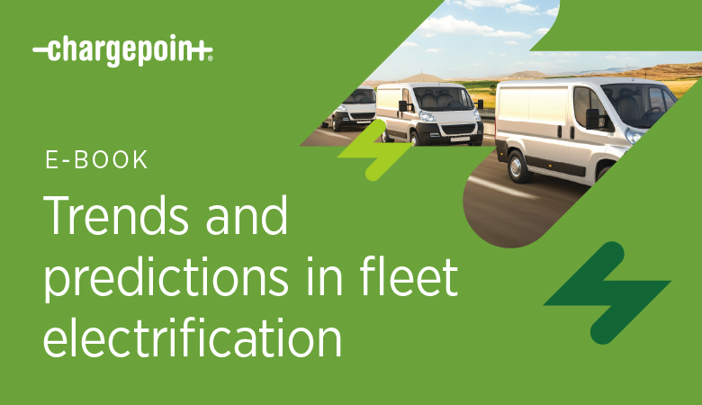 Free Download: Trends and predictions in fleet electrification 